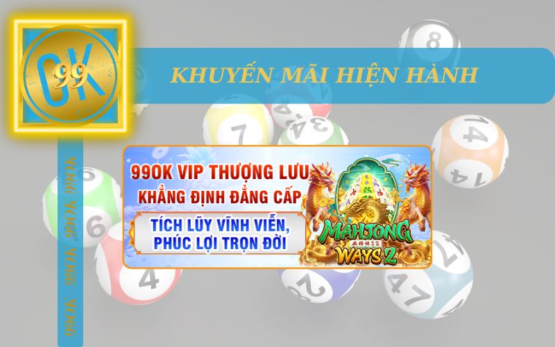 KHUYẾN MÃI HIỆN HÀNH TRÊN 99OK HIỆN NAY